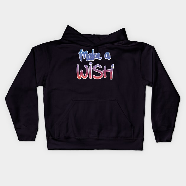 Positive Vibes - Make a WISH Kids Hoodie by TheAlbinoSnowman